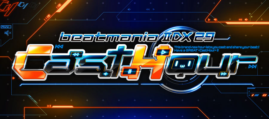 beatmania IIDX 29 CastHour (AC) - BEMANI Games - Music Game Forums